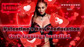 Valentine's Day Reeducation - Dick Cravings Installed