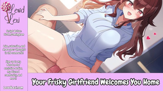 Your Frisky Gf Welcomes You Home [Pussyjob] [Erotic Audio For Studs]