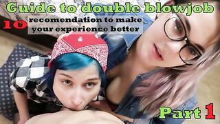GUIDE TO DOUBLE BLOWJOB -10 RECOMMENDATIONS (PART 1)